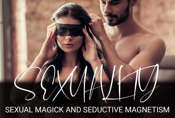 Level 07: Sexual Magick and Seductive Magnetism